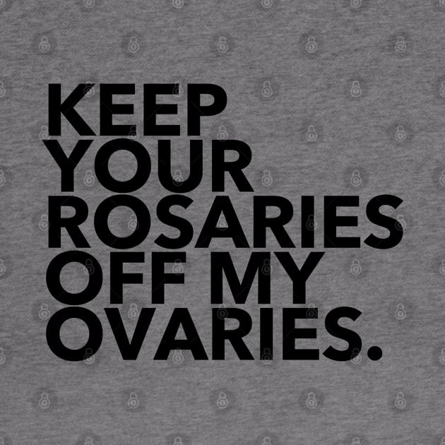 keep your rosaries off my ovaries (black 2) by skittlemypony